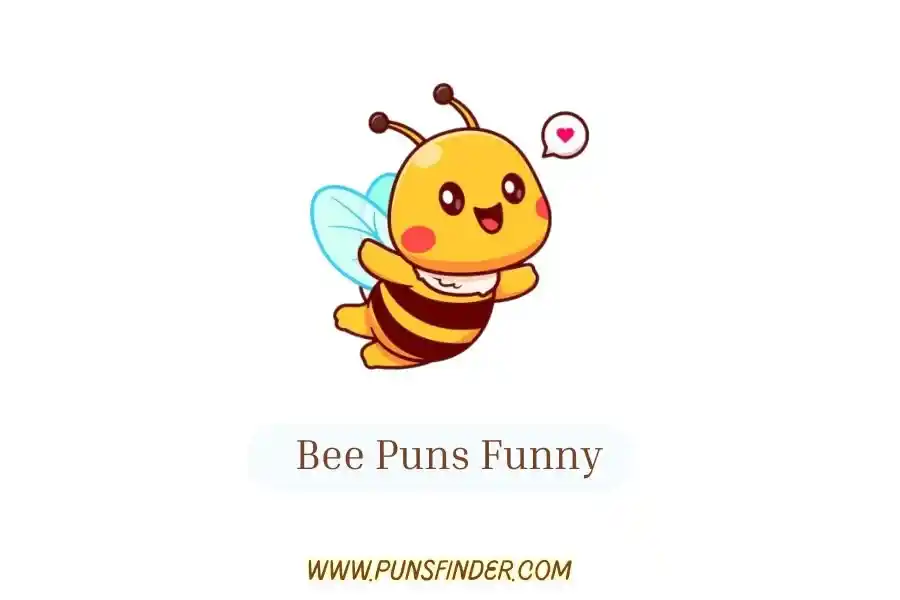 Bee Puns Funny