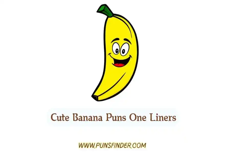 Cute Banana Puns One Liners