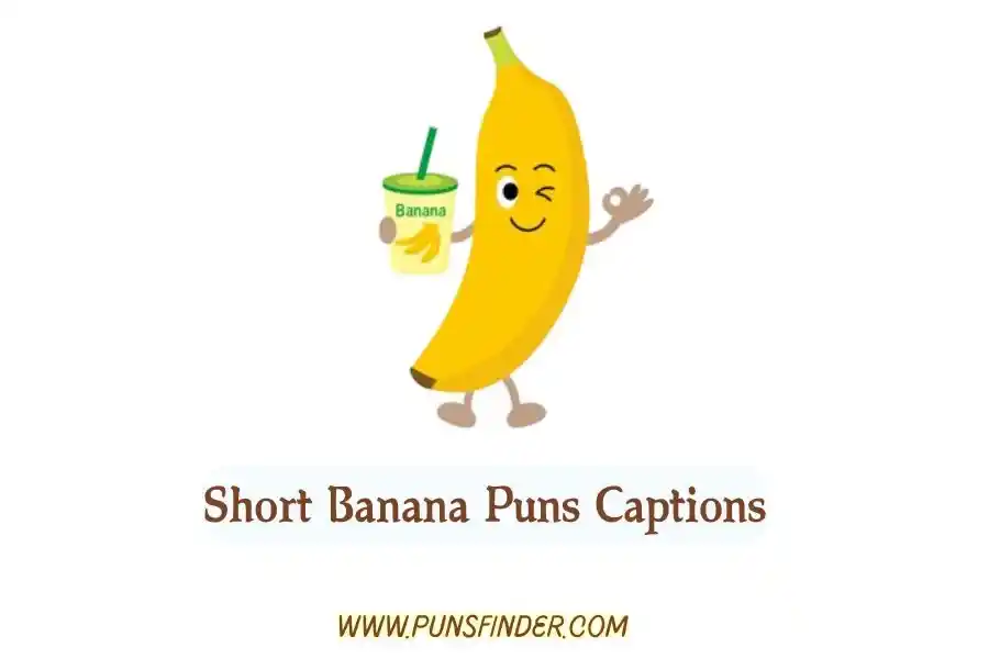 Short Banana Puns Captions