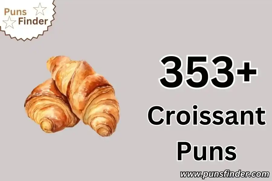 Croissant Puns