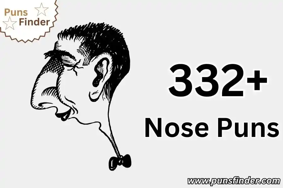 Nose Puns