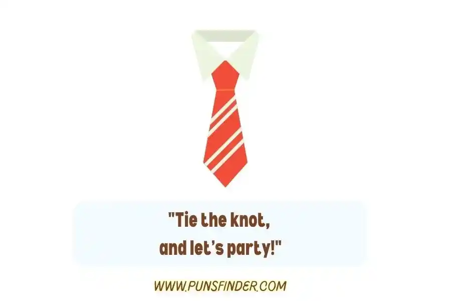 Tie Puns For A Birthday Party