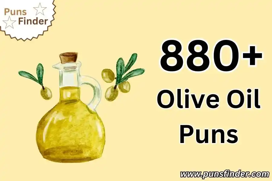 Olive Oil Puns