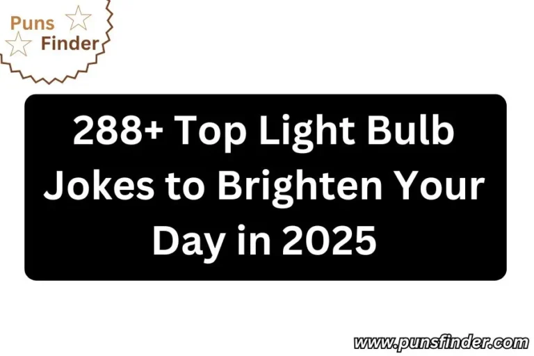 288+ Top Light Bulb Jokes to Brighten Your Day in 2025