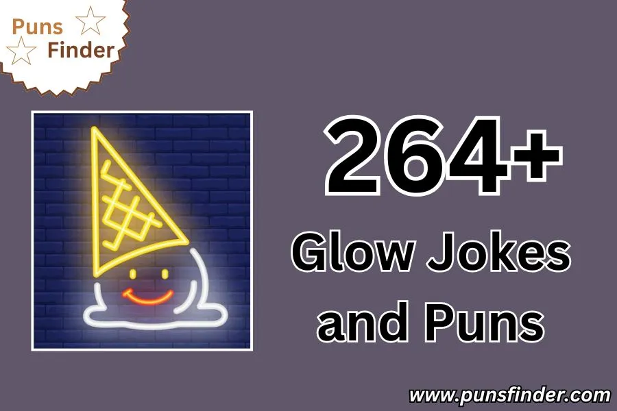 Glow Jokes and Puns