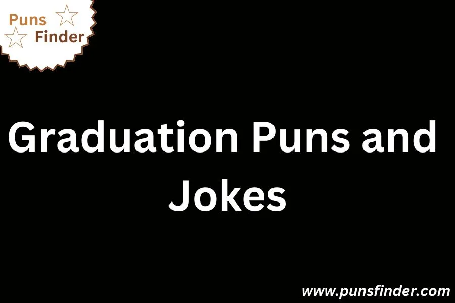 Graduation Puns and Jokes