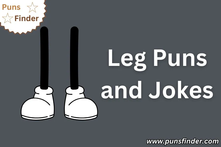 Leg Puns and Jokes